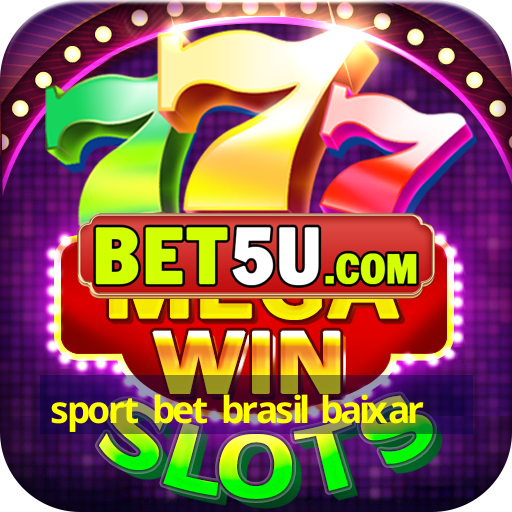 sport bet brasil baixar